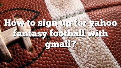 How to sign up for yahoo fantasy football with gmail?