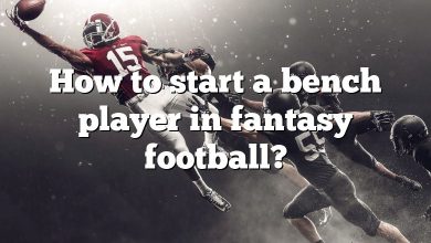 How to start a bench player in fantasy football?