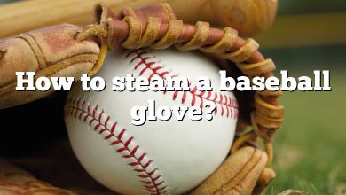 How to steam a baseball glove?