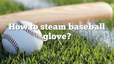 How to steam baseball glove?