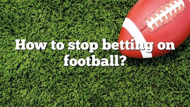 How to stop betting on football?