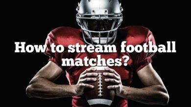 How to stream football matches?