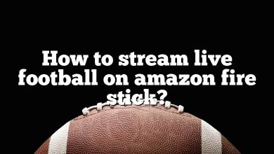 How to stream live football on amazon fire stick?