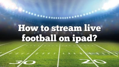 How to stream live football on ipad?