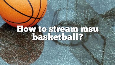How to stream msu basketball?