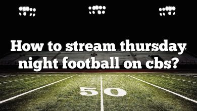 How to stream thursday night football on cbs?
