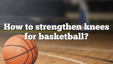 How to strengthen knees for basketball?