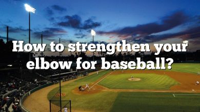 How to strengthen your elbow for baseball?