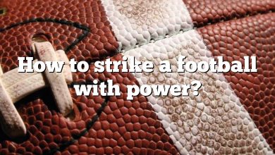 How to strike a football with power?