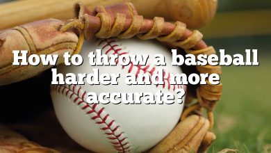 How to throw a baseball harder and more accurate?