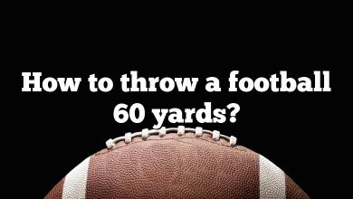 How to throw a football 60 yards?