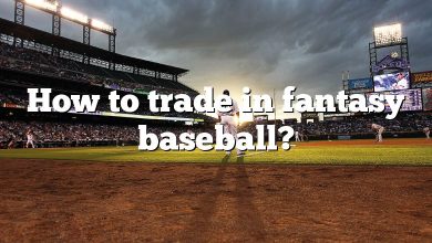 How to trade in fantasy baseball?