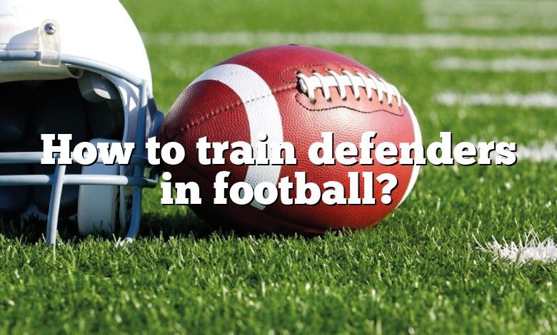 How to train defenders in football?