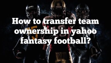 How to transfer team ownership in yahoo fantasy football?