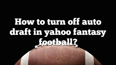 How to turn off auto draft in yahoo fantasy football?