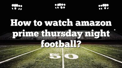How to watch amazon prime thursday night football?