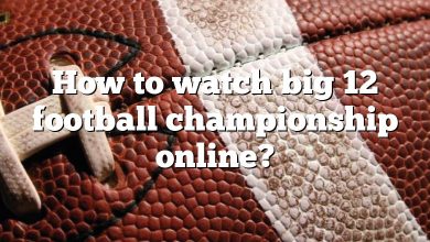 How to watch big 12 football championship online?