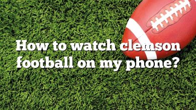 How to watch clemson football on my phone?