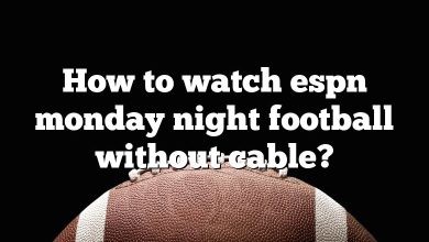 How to watch espn monday night football without cable?