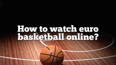 How to watch euro basketball online?