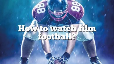 How to watch film football?