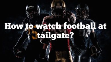 How to watch football at tailgate?