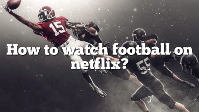 How to watch football on netflix?