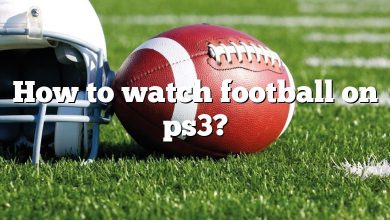 How to watch football on ps3?