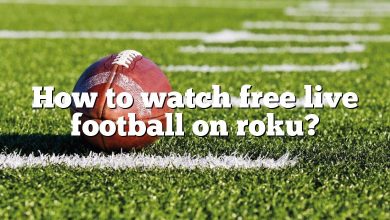 How to watch free live football on roku?