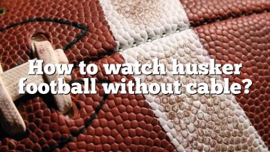 How to watch husker football without cable?