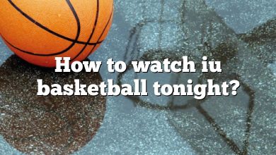 How to watch iu basketball tonight?