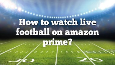 How to watch live football on amazon prime?