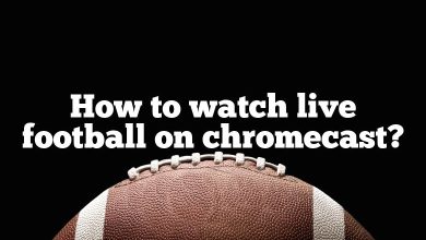 How to watch live football on chromecast?