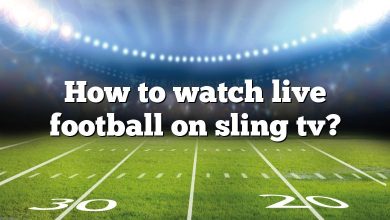 How to watch live football on sling tv?