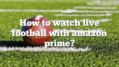 How to watch live football with amazon prime?