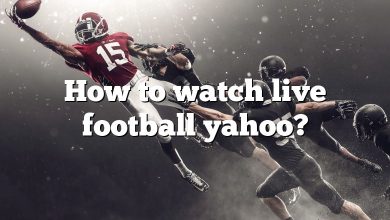 How to watch live football yahoo?