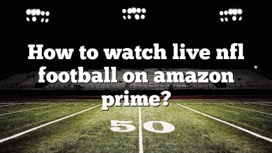 How to watch live nfl football on amazon prime?