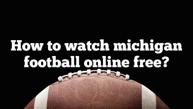 How to watch michigan football online free?