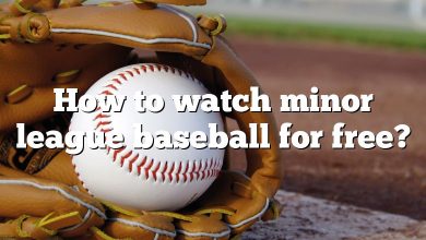 How to watch minor league baseball for free?