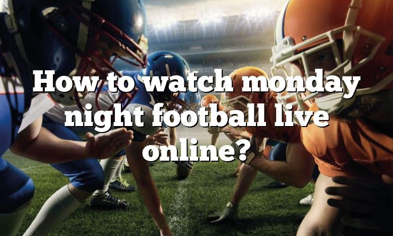 How to watch monday night football live online?