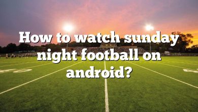 How to watch sunday night football on android?