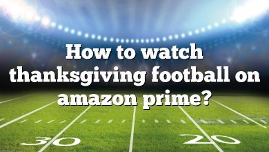 How to watch thanksgiving football on amazon prime?