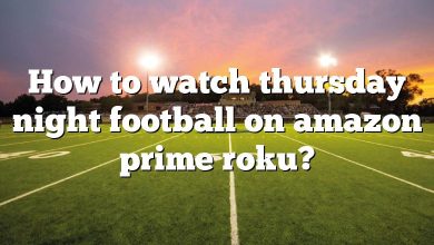 How to watch thursday night football on amazon prime roku?
