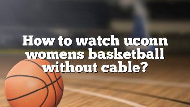 How to watch uconn womens basketball without cable?