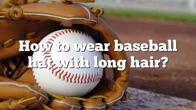 How to wear baseball hat with long hair?