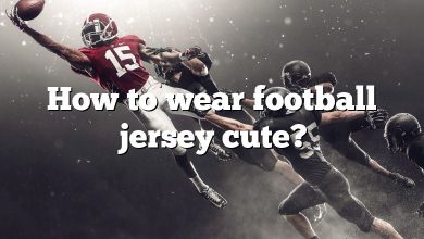 How to wear football jersey cute?