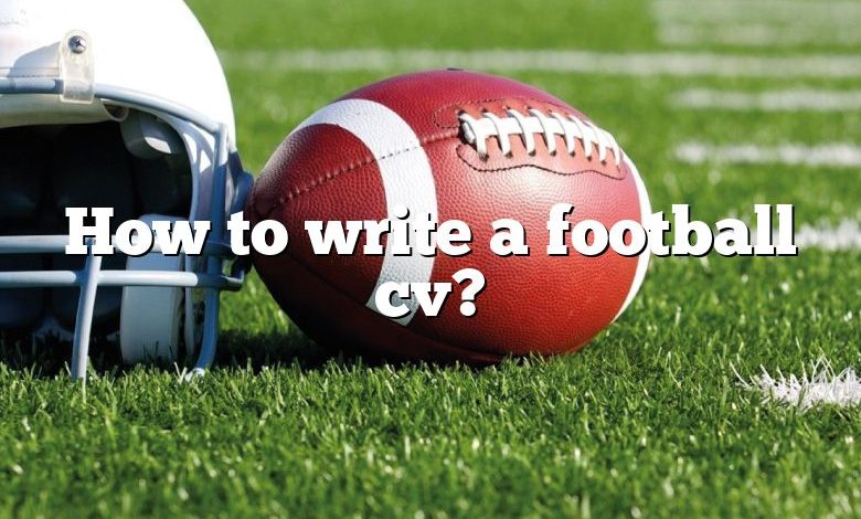 How to write a football cv?