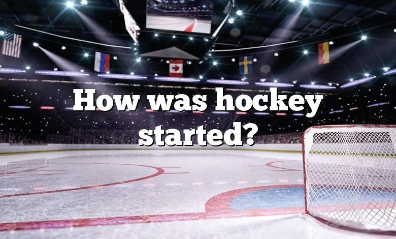 How was hockey started?