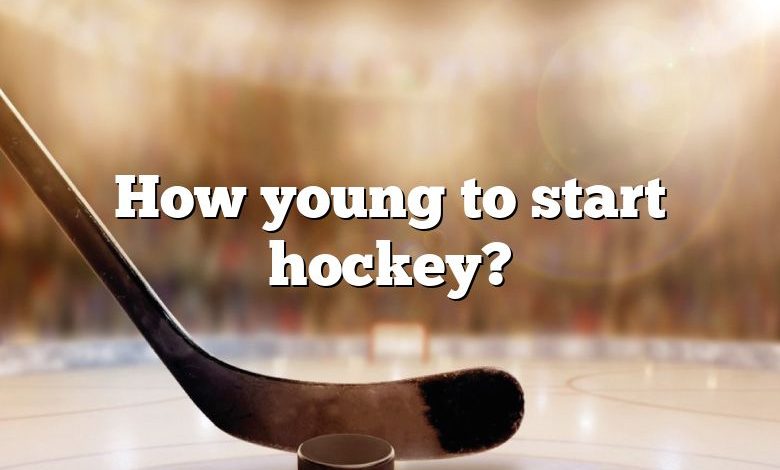 How young to start hockey?