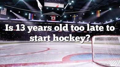 Is 13 years old too late to start hockey?